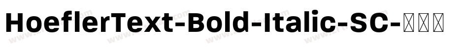 HoeflerText-Bold-Italic-SC字体转换