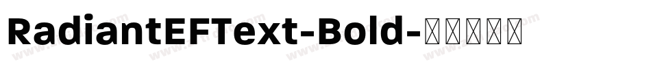 RadiantEFText-Bold字体转换
