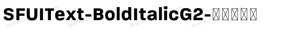 SFUIText-BoldItalicG2字体转换