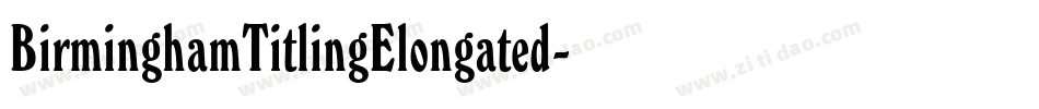 BirminghamTitlingElongated字体转换