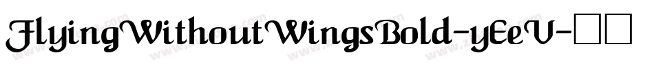 FlyingWithoutWingsBold-yEeV字体转换