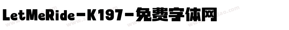 LetMeRide-K197字体转换