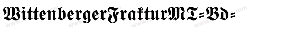 WittenbergerFrakturMT-Bd字体转换