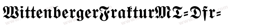 WittenbergerFrakturMT-Dfr字体转换