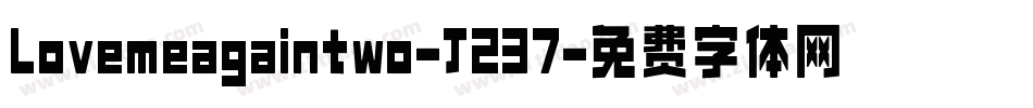 Lovemeagaintwo-J237字体转换