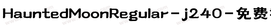 HauntedMoonRegular-j240字体转换