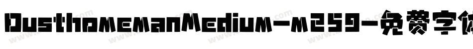 DusthomemanMedium-m259字体转换