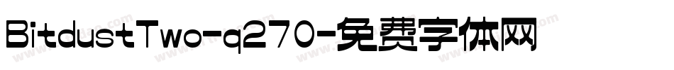 BitdustTwo-q270字体转换