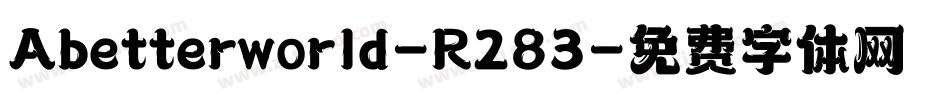 Abetterworld-R283字体转换