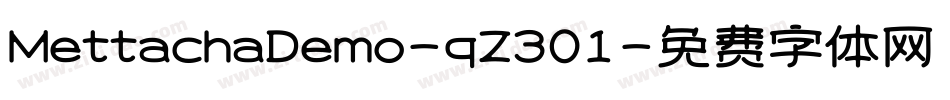 MettachaDemo-qZ301字体转换