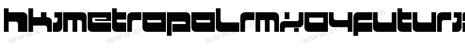HkiMetropolRmx04Futuristic-1nGj字体转换