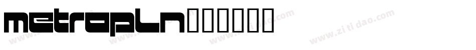 METROPLN字体转换