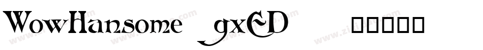 WowHansome-gxED5字体转换