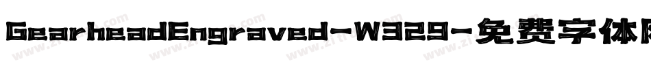 GearheadEngraved-W329字体转换