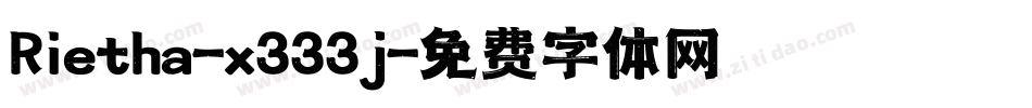 Rietha-x333j字体转换
