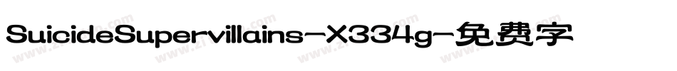 SuicideSupervillains-X334g字体转换