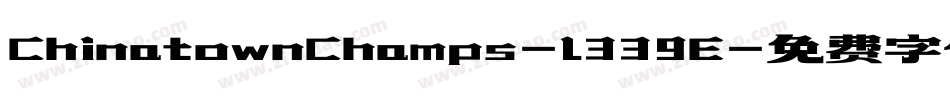 ChinatownChamps-L339E字体转换