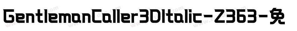 GentlemanCaller3DItalic-Z363字体转换