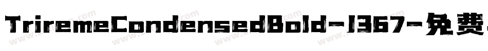 TriremeCondensedBold-J367字体转换