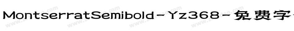 MontserratSemibold-Yz368字体转换