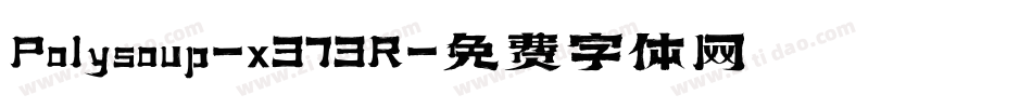 Polysoup-x373R字体转换