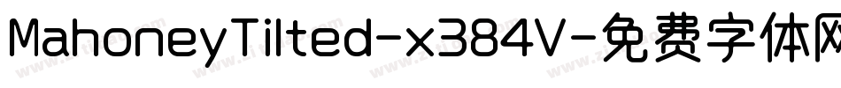 MahoneyTilted-x384V字体转换