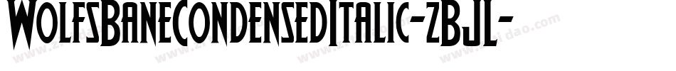 WolfsBaneCondensedItalic-zBJL字体转换