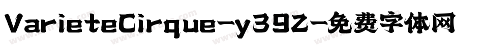 VarieteCirque-y392字体转换
