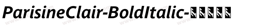 ParisineClair-BoldItalic字体转换
