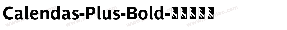 Calendas-Plus-Bold字体转换