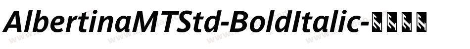 AlbertinaMTStd-BoldItalic字体转换