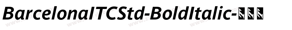 BarcelonaITCStd-BoldItalic字体转换