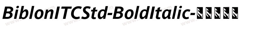 BiblonITCStd-BoldItalic字体转换