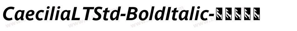 CaeciliaLTStd-BoldItalic字体转换