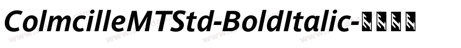 ColmcilleMTStd-BoldItalic字体转换