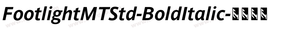 FootlightMTStd-BoldItalic字体转换