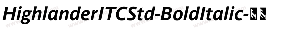 HighlanderITCStd-BoldItalic字体转换