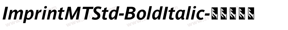 ImprintMTStd-BoldItalic字体转换