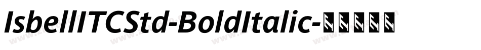 IsbellITCStd-BoldItalic字体转换