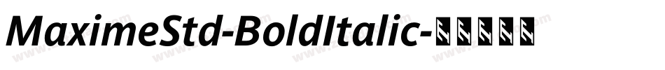 MaximeStd-BoldItalic字体转换