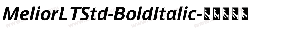 MeliorLTStd-BoldItalic字体转换