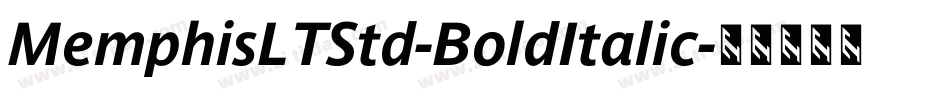 MemphisLTStd-BoldItalic字体转换