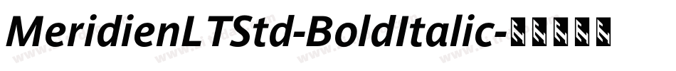 MeridienLTStd-BoldItalic字体转换
