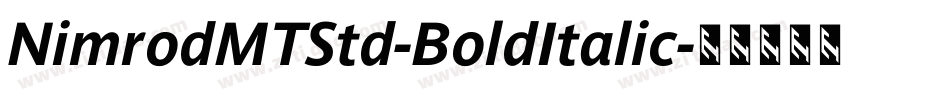 NimrodMTStd-BoldItalic字体转换