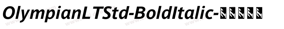 OlympianLTStd-BoldItalic字体转换