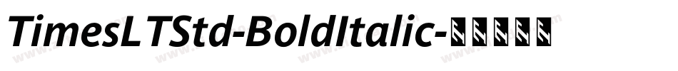 TimesLTStd-BoldItalic字体转换
