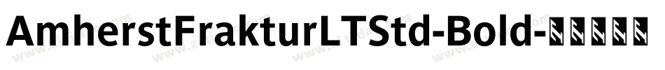 AmherstFrakturLTStd-Bold字体转换