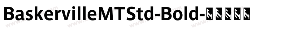 BaskervilleMTStd-Bold字体转换