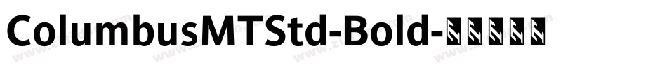 ColumbusMTStd-Bold字体转换