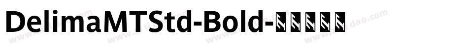 DelimaMTStd-Bold字体转换